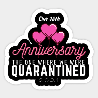 25th Anniversary Quarantine 2021 Sticker